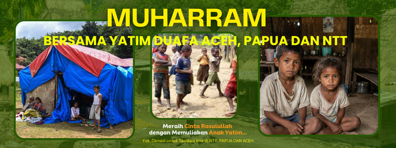 Muharam Bersama Yatim dan Duafa Papua NTT dan Aceh